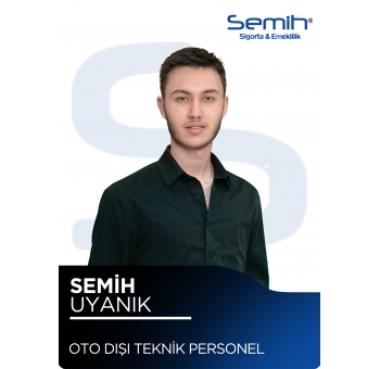 ​​​​​​​SEMİH UYANIK - OTO DIŞI TEKNİK PERSONEL / semih@semihsigorta.com.tr